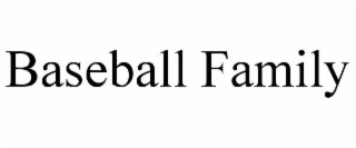 BASEBALL FAMILY