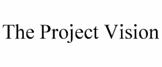 THE PROJECT VISION