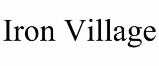 IRON VILLAGE