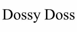 DOSSY DOSS