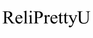 RELIPRETTYU