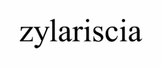 ZYLARISCIA