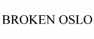 BROKEN OSLO