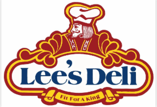 LEE'S DELI, FIT FOR A KING