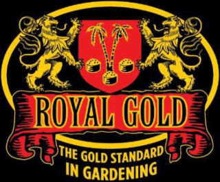 ROYAL GOLD THE GOLD STANDARD IN GARDENING