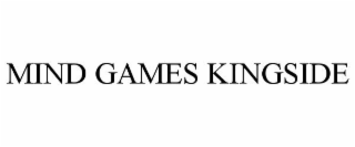 MIND GAMES KINGSIDE