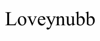 LOVEYNUBB