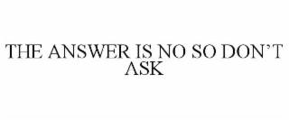 THE ANSWER IS NO SO DON'T ASK