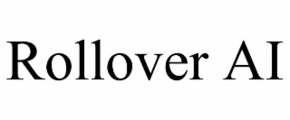 ROLLOVER AI