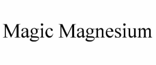 MAGIC MAGNESIUM
