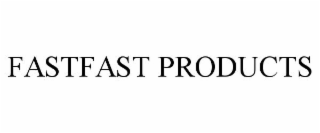 FASTFAST PRODUCTS