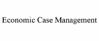 ECONOMIC CASE MANAGEMENT