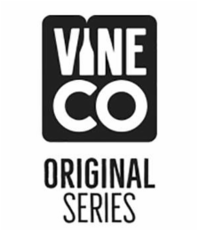 VINE CO ORIGINAL SERIES