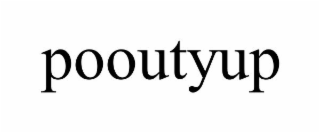 POOUTYUP