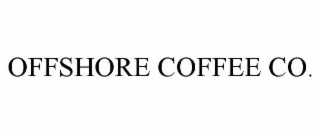 OFFSHORE COFFEE CO.