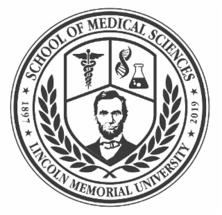 SCHOOL OF MEDICAL SCIENCES 1897 LINCOLN MEMORIAL UNIVERSITY 2019