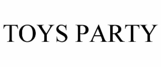 TOYS PARTY