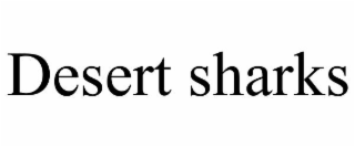 DESERT SHARKS