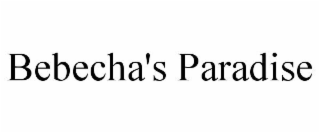 BEBECHA'S PARADISE