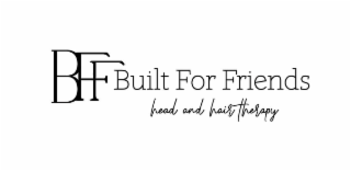 BFF BUILT FOR FRIENDS HEAD AND HAIR THERAPY