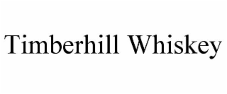 TIMBERHILL WHISKEY