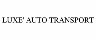 LUXE' AUTO TRANSPORT