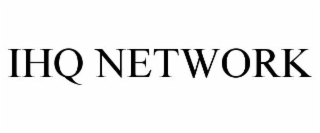 IHQ NETWORK