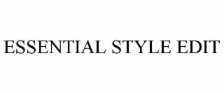 ESSENTIAL STYLE EDIT