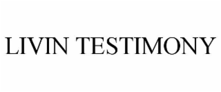 LIVIN TESTIMONY