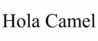 HOLA CAMEL