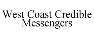 WEST COAST CREDIBLE MESSENGERS