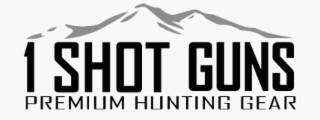 1 SHOT GUNS PREMIUM HUNTING GEAR