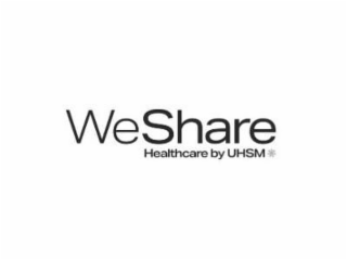 WESHARE HEALTHCARE BY UHSM*