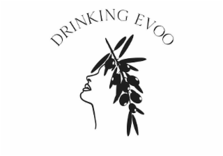 DRINKING EVOO