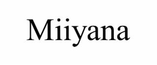 MIIYANA