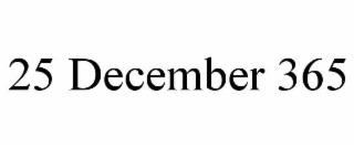 25 DECEMBER 365