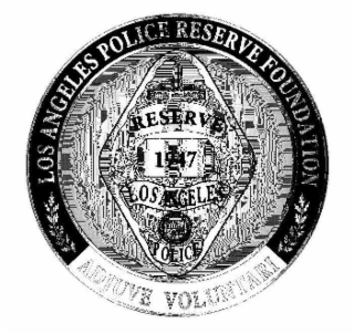 LOS ANGELES POLICE RESERVE FOUNDATION ADJUVE VOLUNTARI RESERVE 1947 LOS ANGELES POLICE