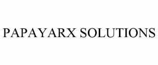 PAPAYARX SOLUTIONS