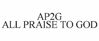 AP2G ALL PRAISE TO GOD