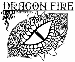 DRAGON FIRE IMPORTED