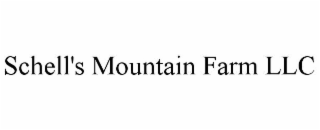 SCHELL'S MOUNTAIN FARM LLC