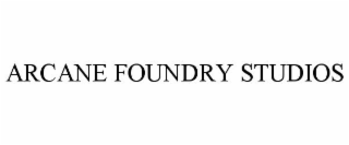 ARCANE FOUNDRY STUDIOS