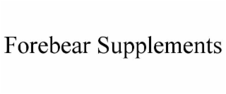 FOREBEAR SUPPLEMENTS