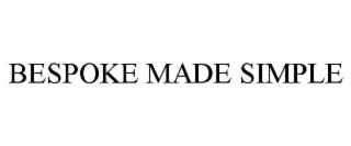 BESPOKE MADE SIMPLE