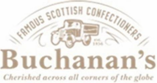 FAMOUS SCOTTISH CONFECTIONERS EST1856 BUCHANAN'S CHERISHED ACROSS ALL CORNERS OF THE GLOBE