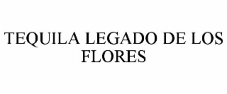 TEQUILA LEGADO DE LOS FLORES