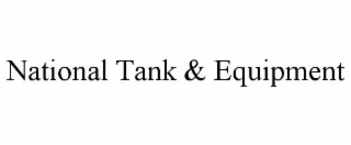 NATIONAL TANK & EQUIPMENT