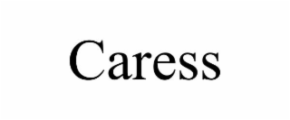 CARESS