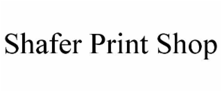 SHAFER PRINT SHOP