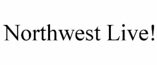 NORTHWEST LIVE!